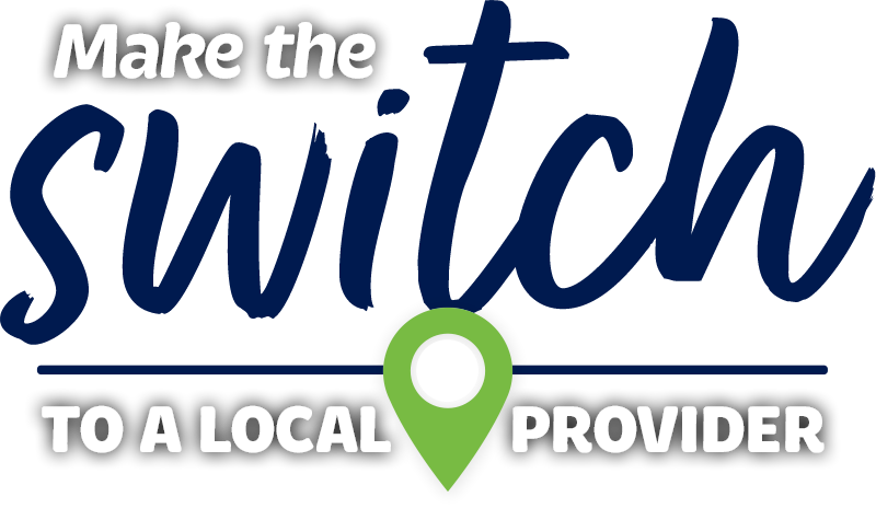 Make the switch to a local provider